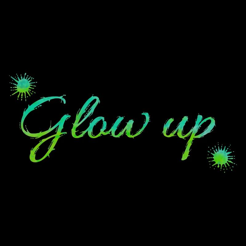 Glow up