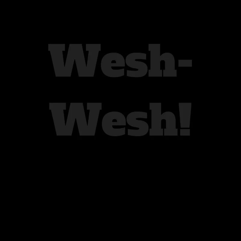 wesh wesh