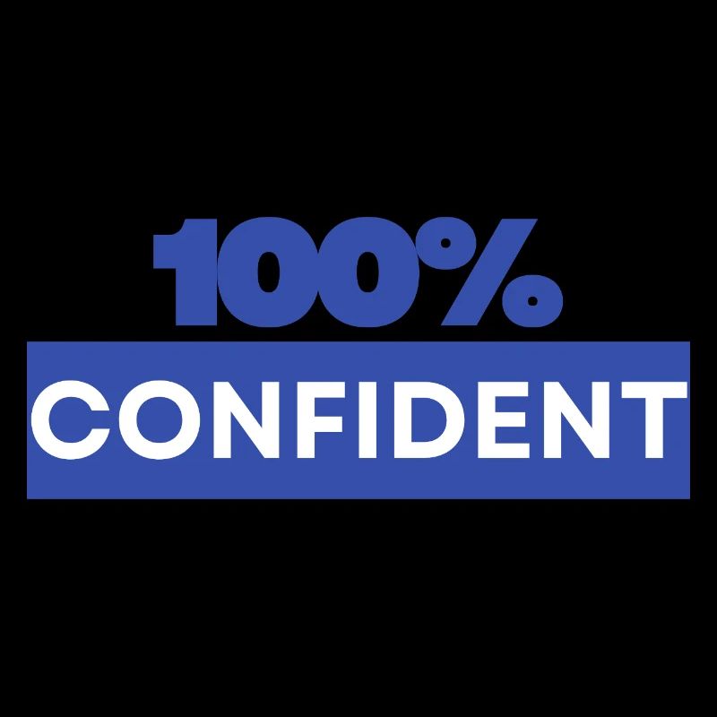 100 % confiant