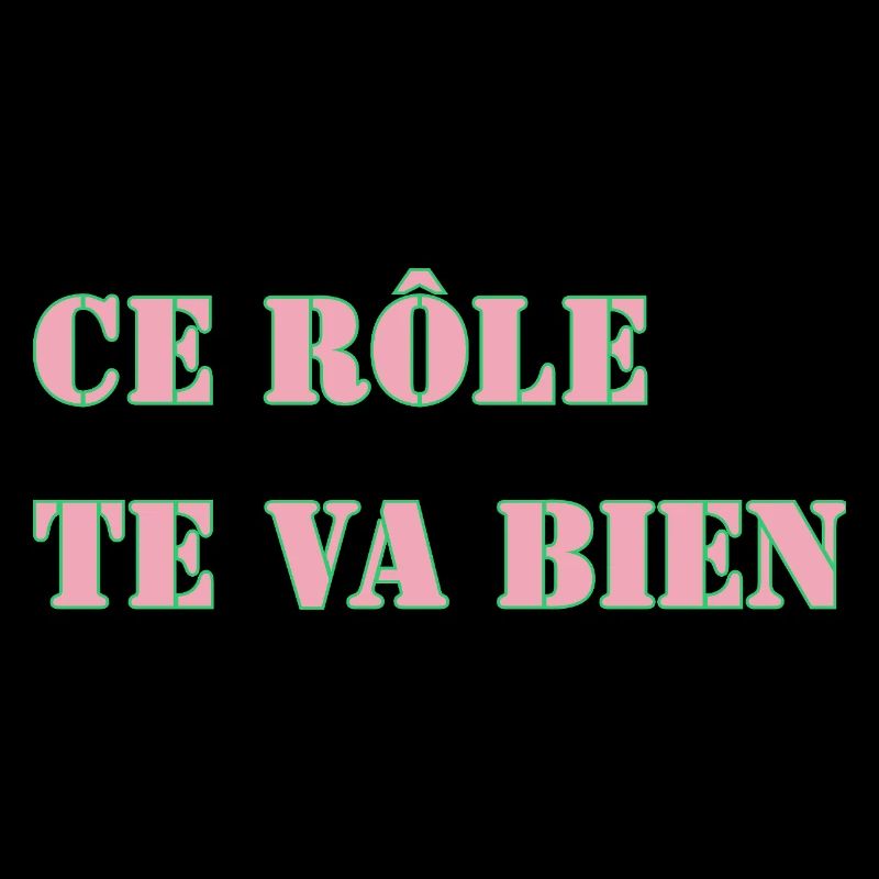 CE RÔLE TE VA BIEN