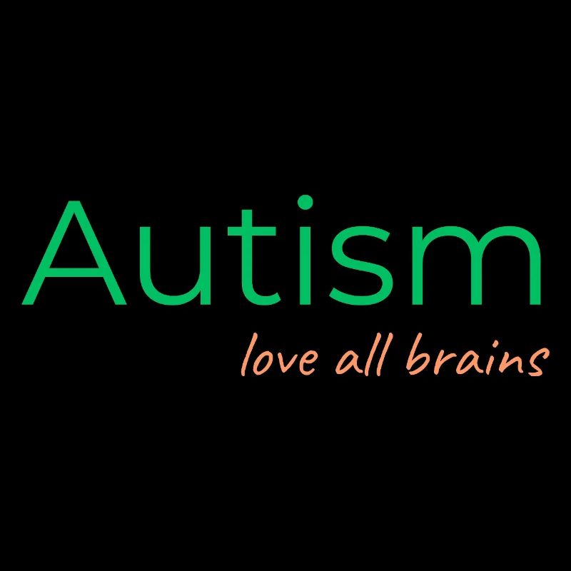 Autism - love all brains