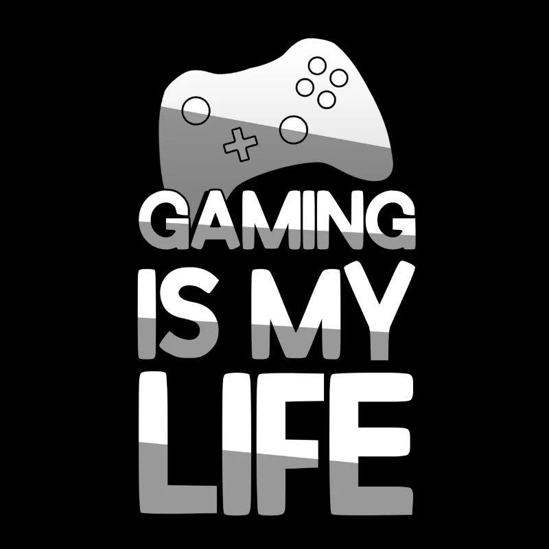 GAMING IS MY LIFE + Controller - Gaming
