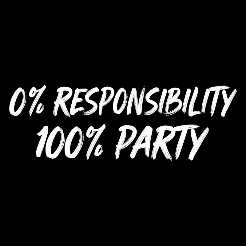 0% Responsibility 100% Party