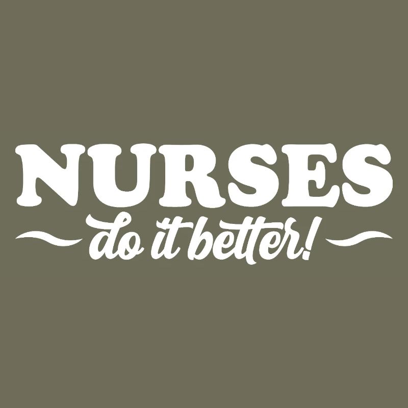 Nurses Do It Better