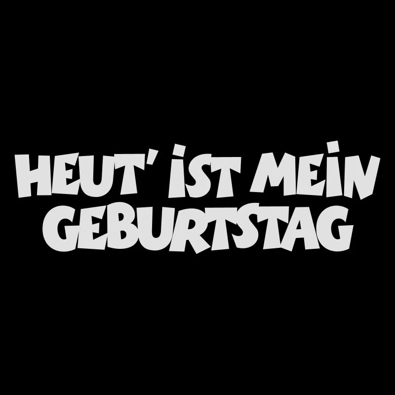 Heut' ist mein Geburtstag (Weiß)