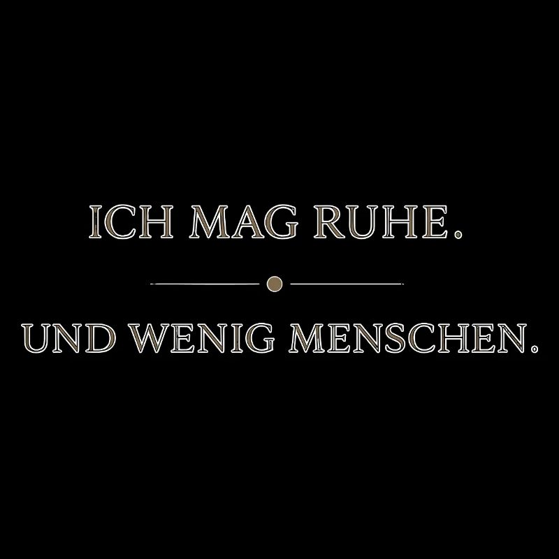 Ich mag Ruhe Wenig Menschen