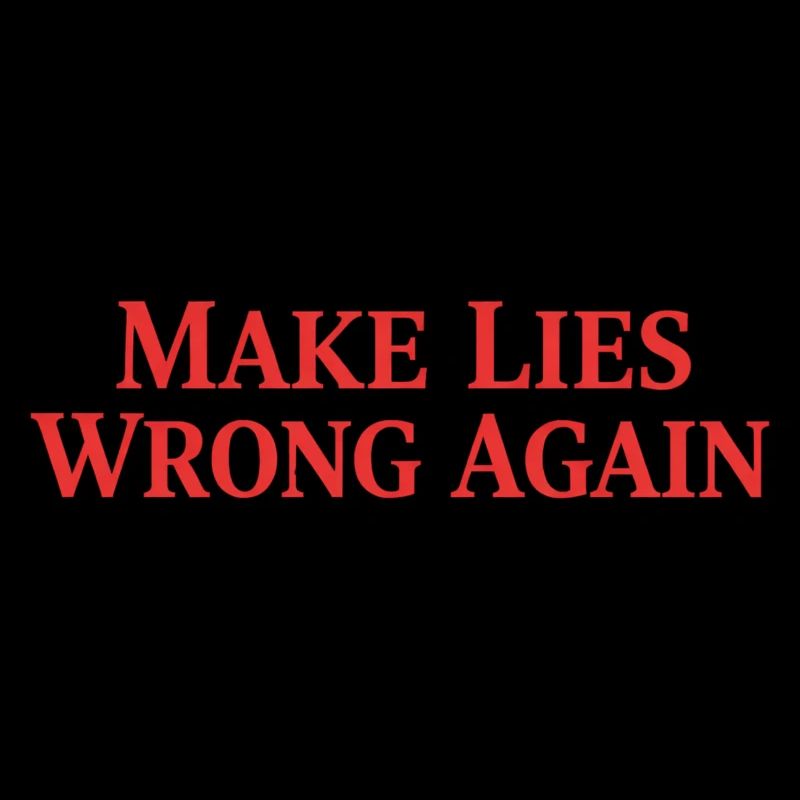Make Lies Wrong Again