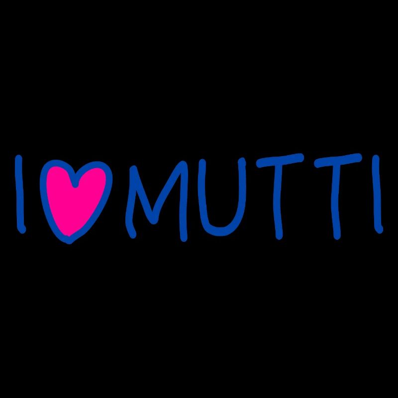 Mama I love Mutti Spruch Muttertag