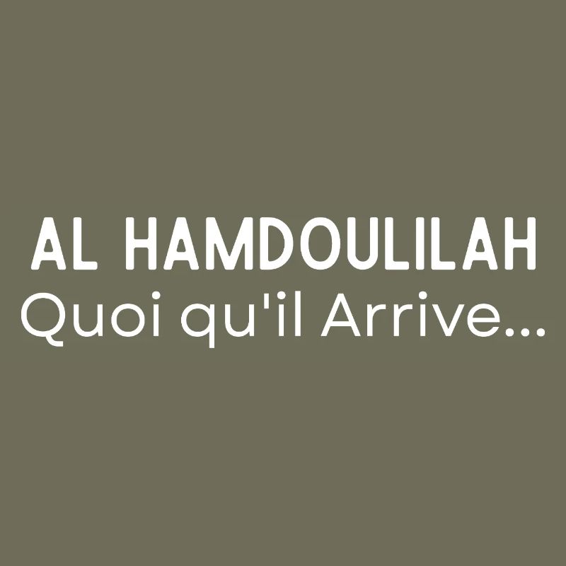 Al Hamdoulilah Quoi qu'il Arrive