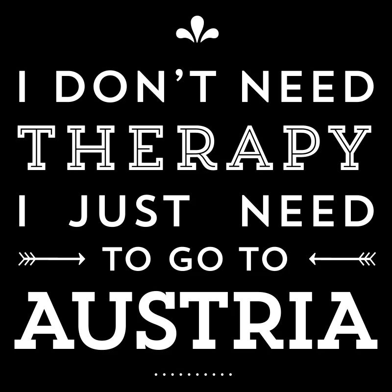 I don't need Therapy, I just need to go to Austria