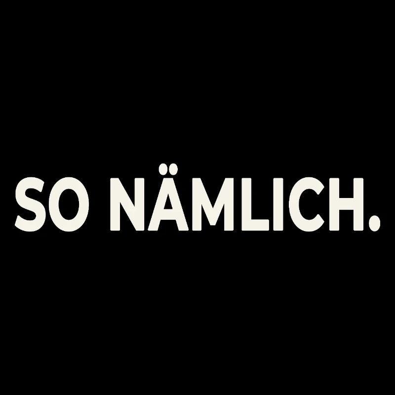 SO NÄMLICH. – Statement Design