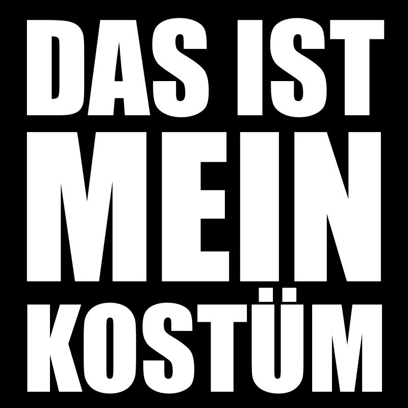 Das ist mein Kostüm