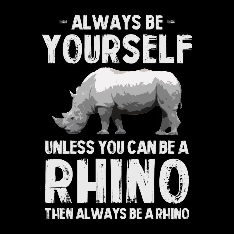 Motif de rhinocéros Always Be Yourself