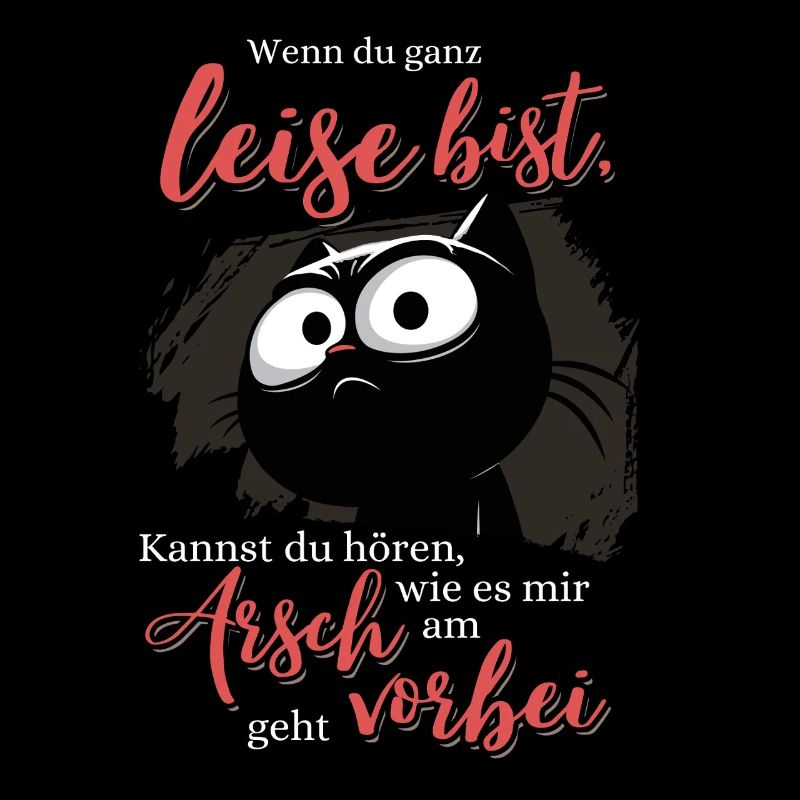 Wenn Du leiste bis Am Arsch vorbei Schwarze Katze