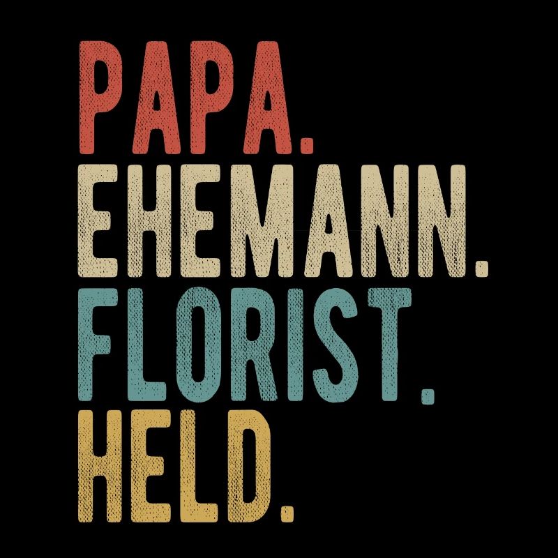 Florist Papa Ehemann Held