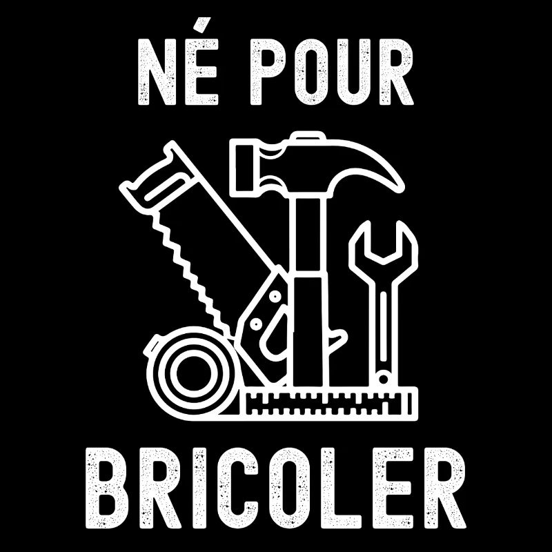 Né Pour Bricoler – T Shirt Atelier