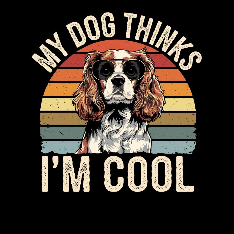Cavalier Spaniel Mon chien pense que je suis cool