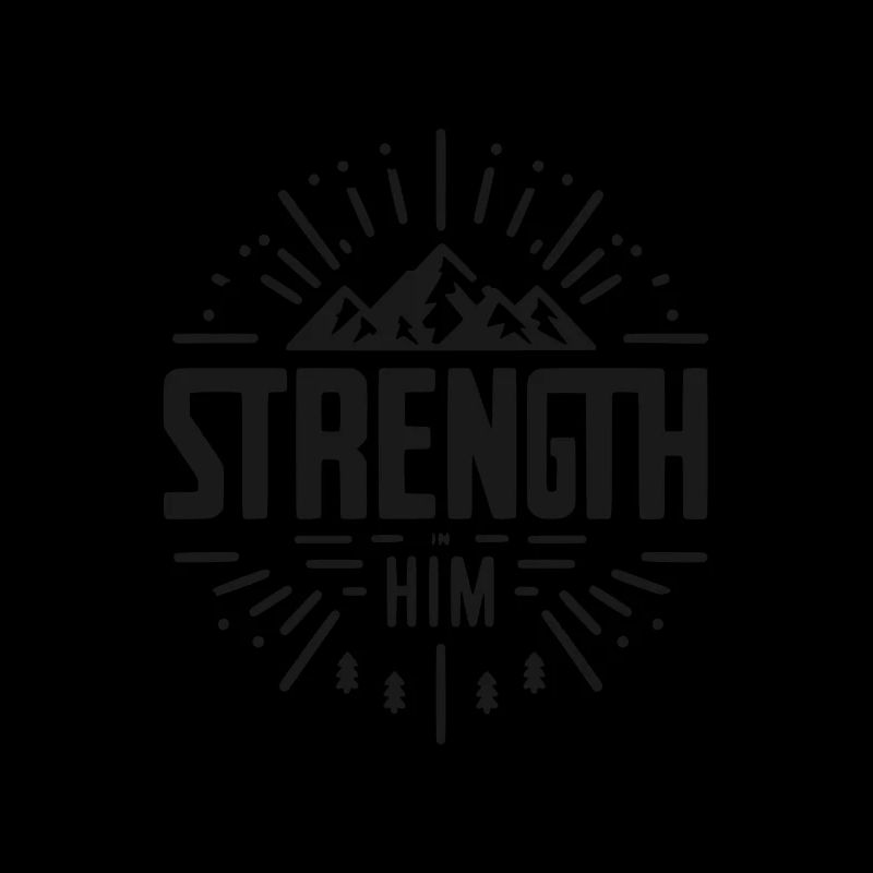 Strength in Him