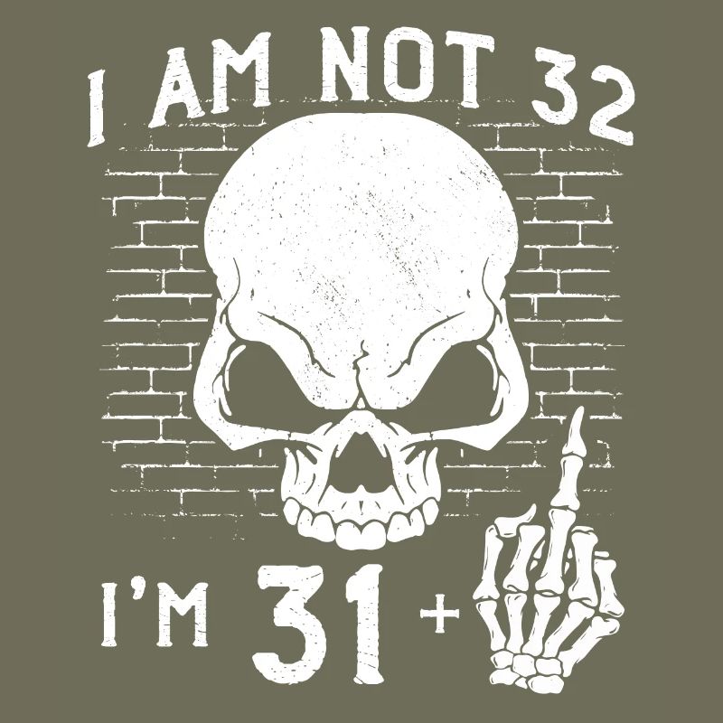 Ich bin 31 plus Mittelfinger - 32. Geburtstag