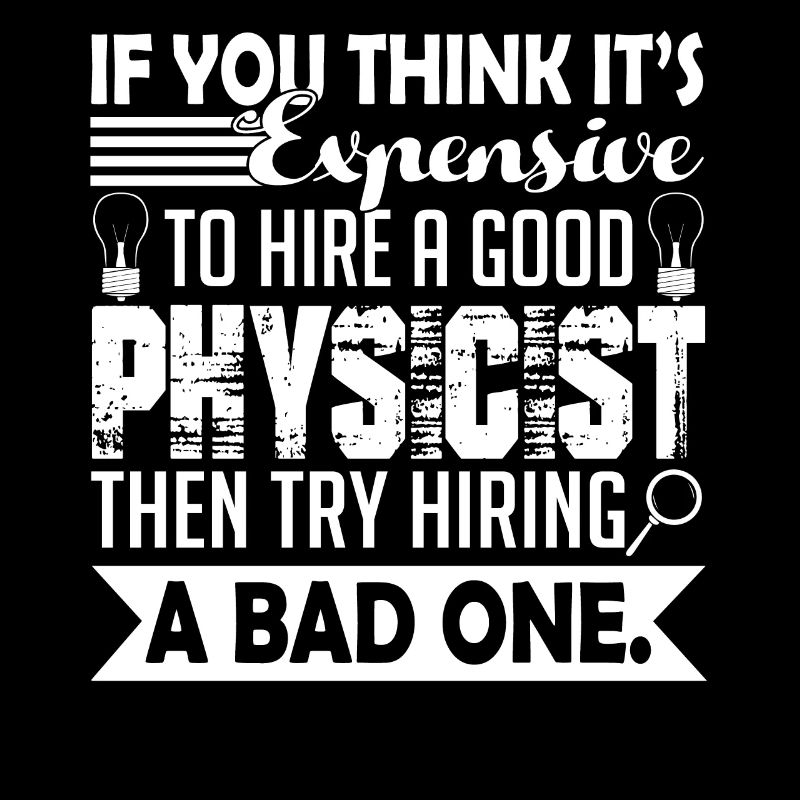 Physicist Good Physicist