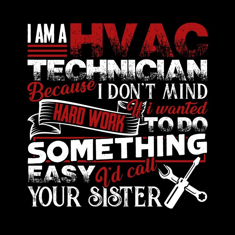 HVAC Tech I Am A HVAC Tech