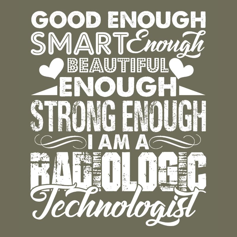 I am A Strong Radiologic Technologist