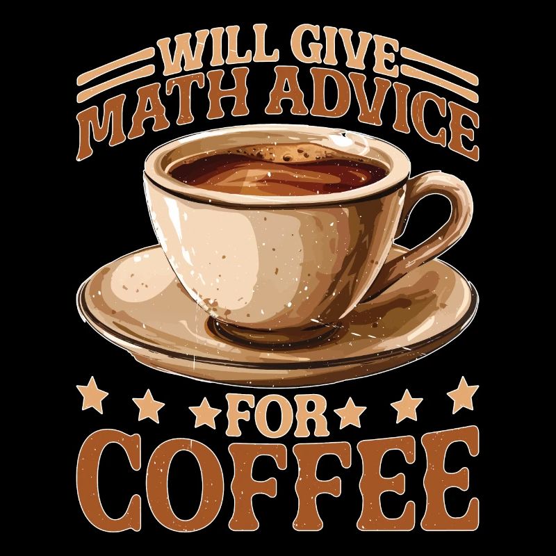 Will Give Math Advice For Coffee