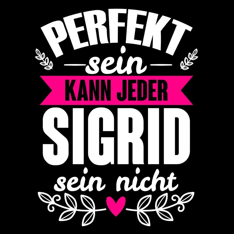 Siegrid - Perfekt Sein Kann Jeder Siegrid Nicht