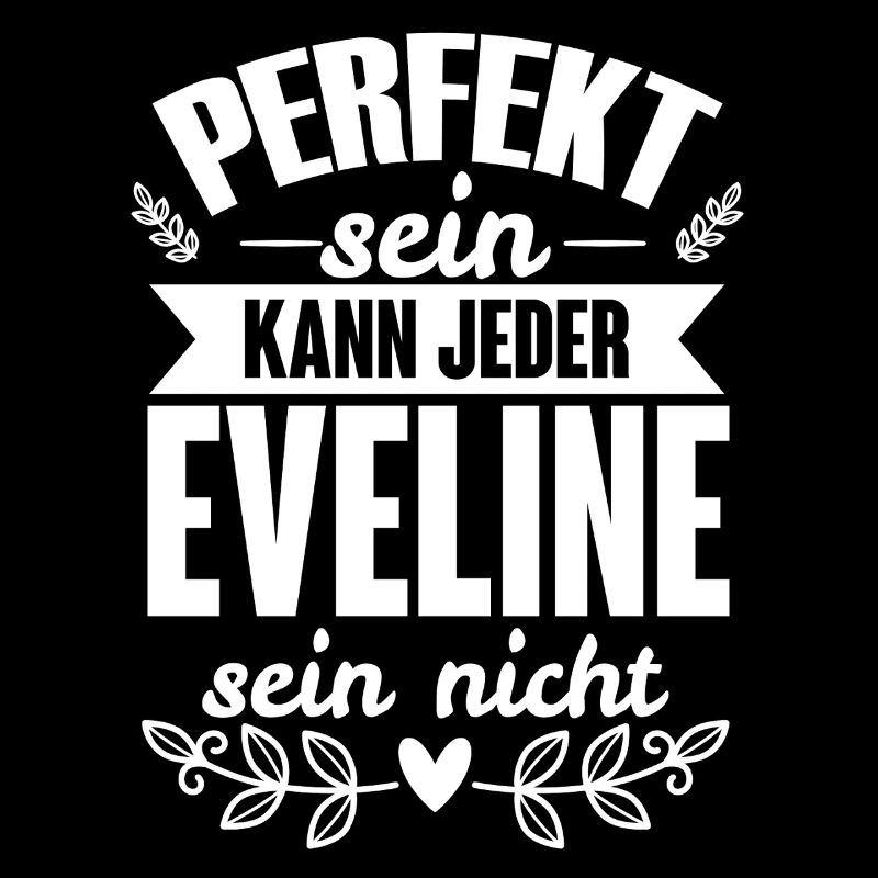 Eveline - Perfekt Sein Kann Jeder Eveline Nicht