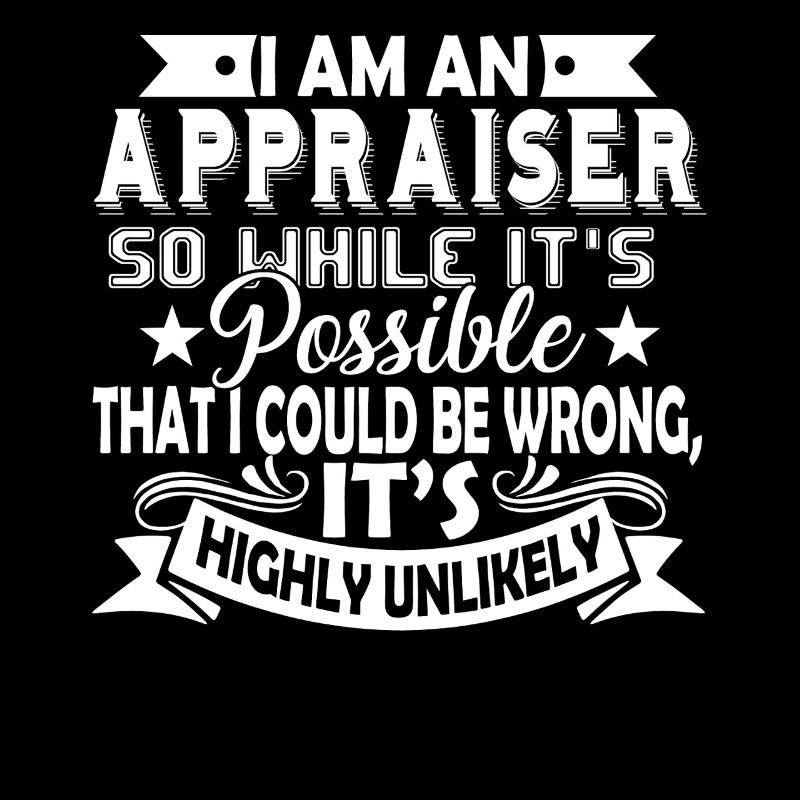Appraiser I Am An Appraiser