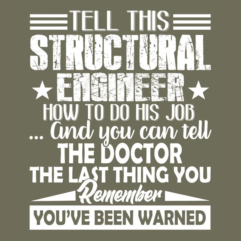 Structural Engineer Funny Structural Engineer