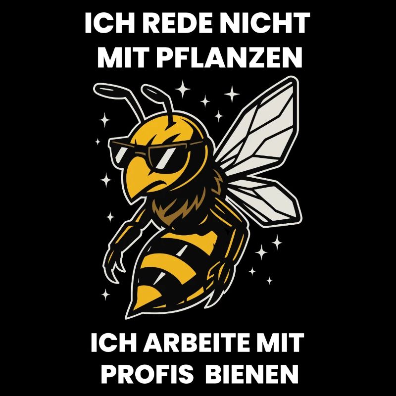 Bee beekeeper I don't talk to plants