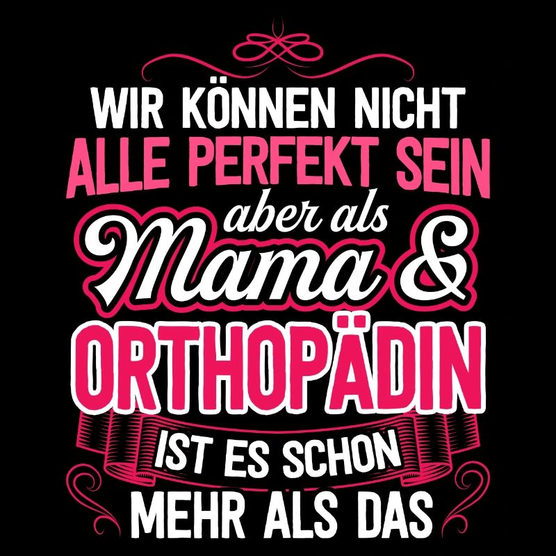 ORTHOPÄDIN - Mama