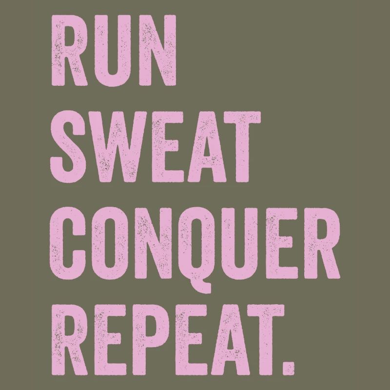 Courir. Sueur. Conquérir. Répéter.