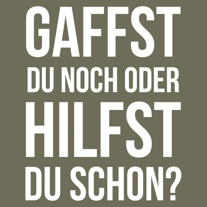 Gaffst du noch oder hilfst du schon?