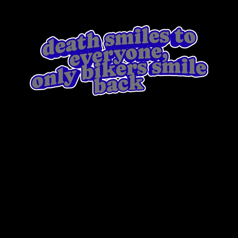 Biker Death Smiles Zitat