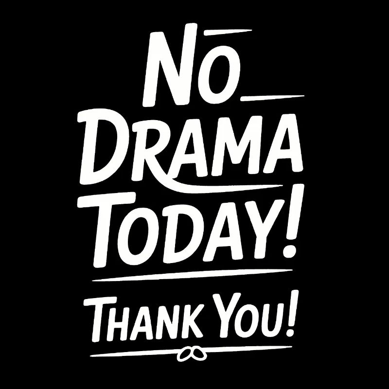Kein Drama Heute – Danke!