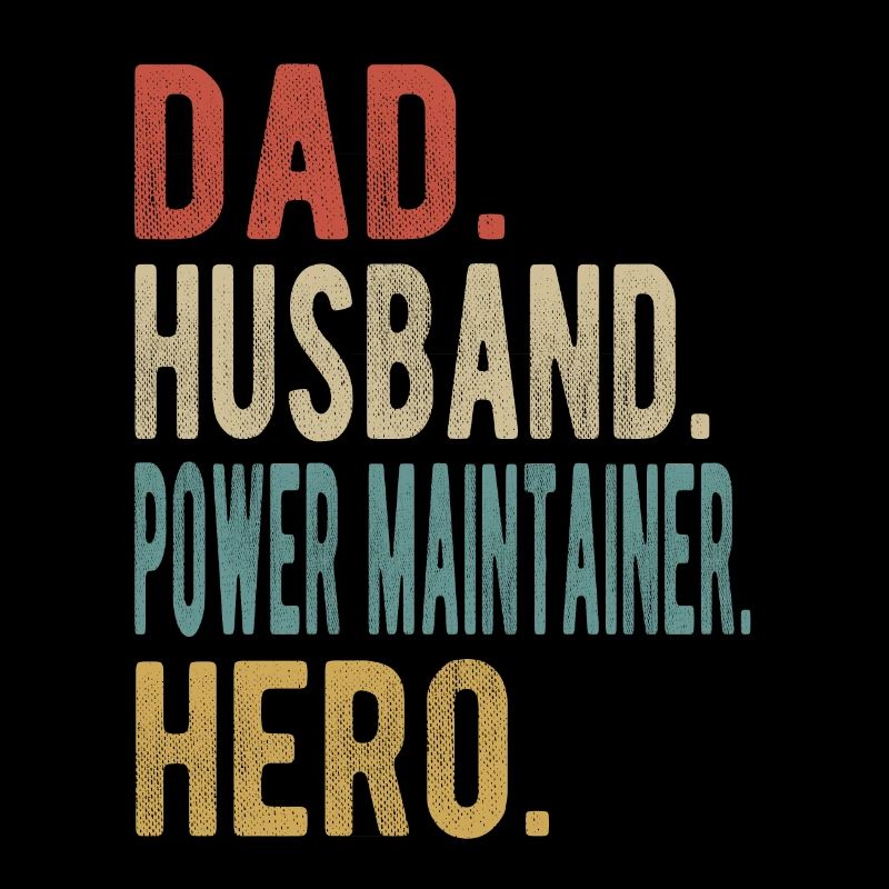 Electrical Engineer Dad Husband Hero