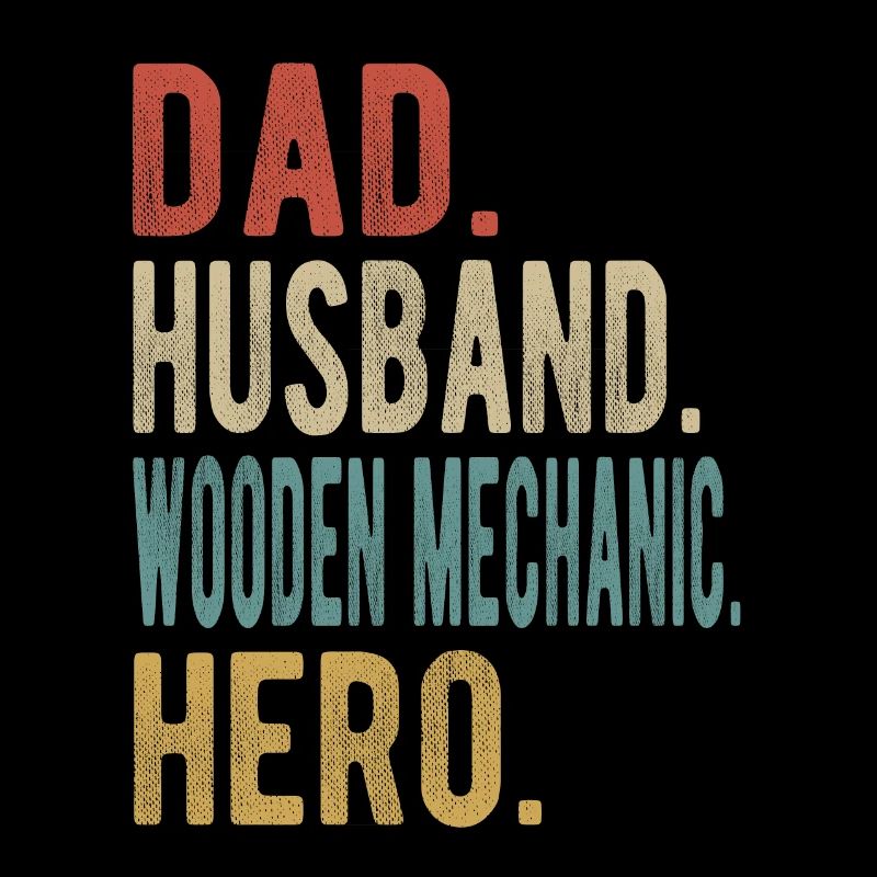 Holzmechaniker Papa Ehemann Held