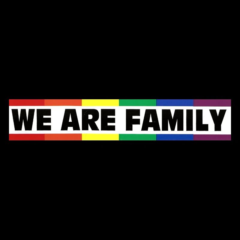 We are Family - Rainbow&Pride