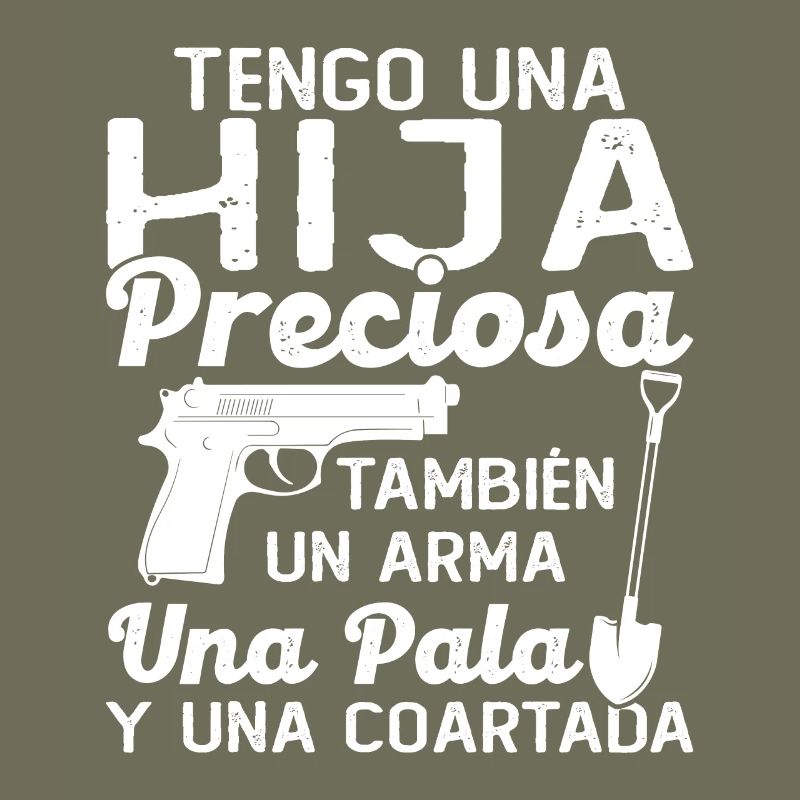 Ich habe eine wunderschöne Tochter, eine Waffe, eine Schaufel