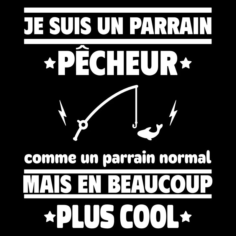 Je suis un parrain pêcheur plus cool