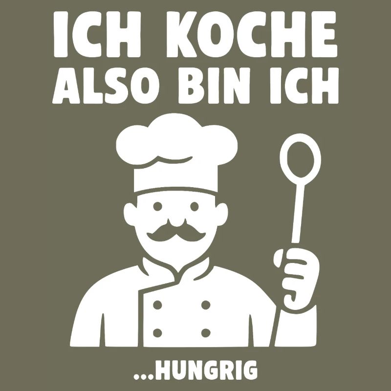 Ich koche also bin ich ...hungrig. Koch Design