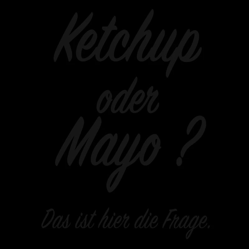 Ketchup oder Mayo