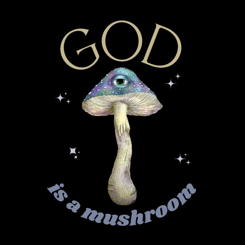 God is a mushroom