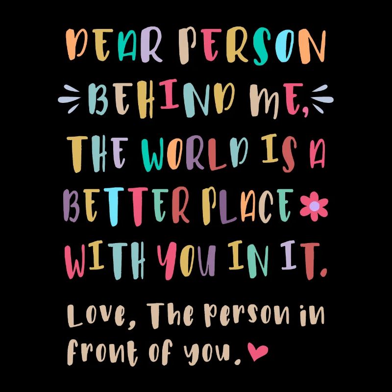 Die Welt ist besser mit dir