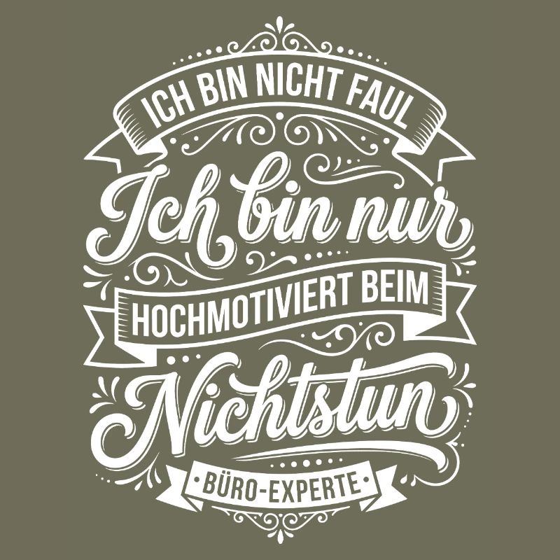 Highly motivated when doing nothing