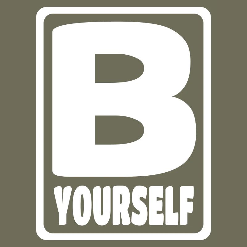 B YOURSELF