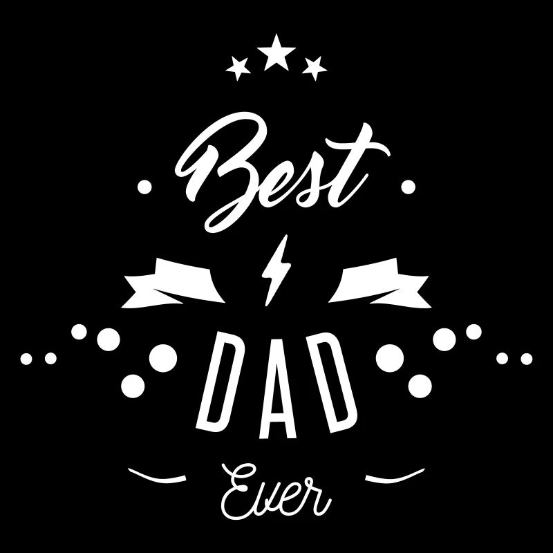 BEST DAD EVER