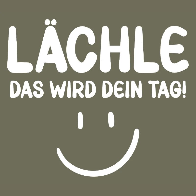 Lächle das wird dein Tag - Motivation